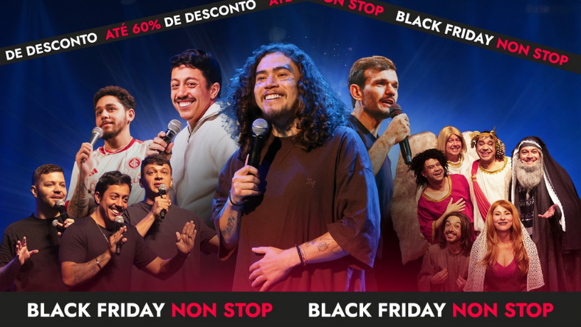 É hora de garantir risadas e emoção: Non Stop lança sua Black Friday com até 60% off.